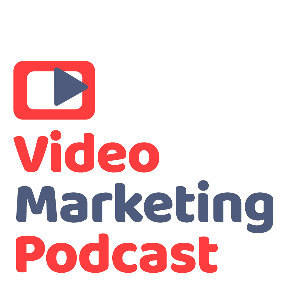 Video Marketing Podcast